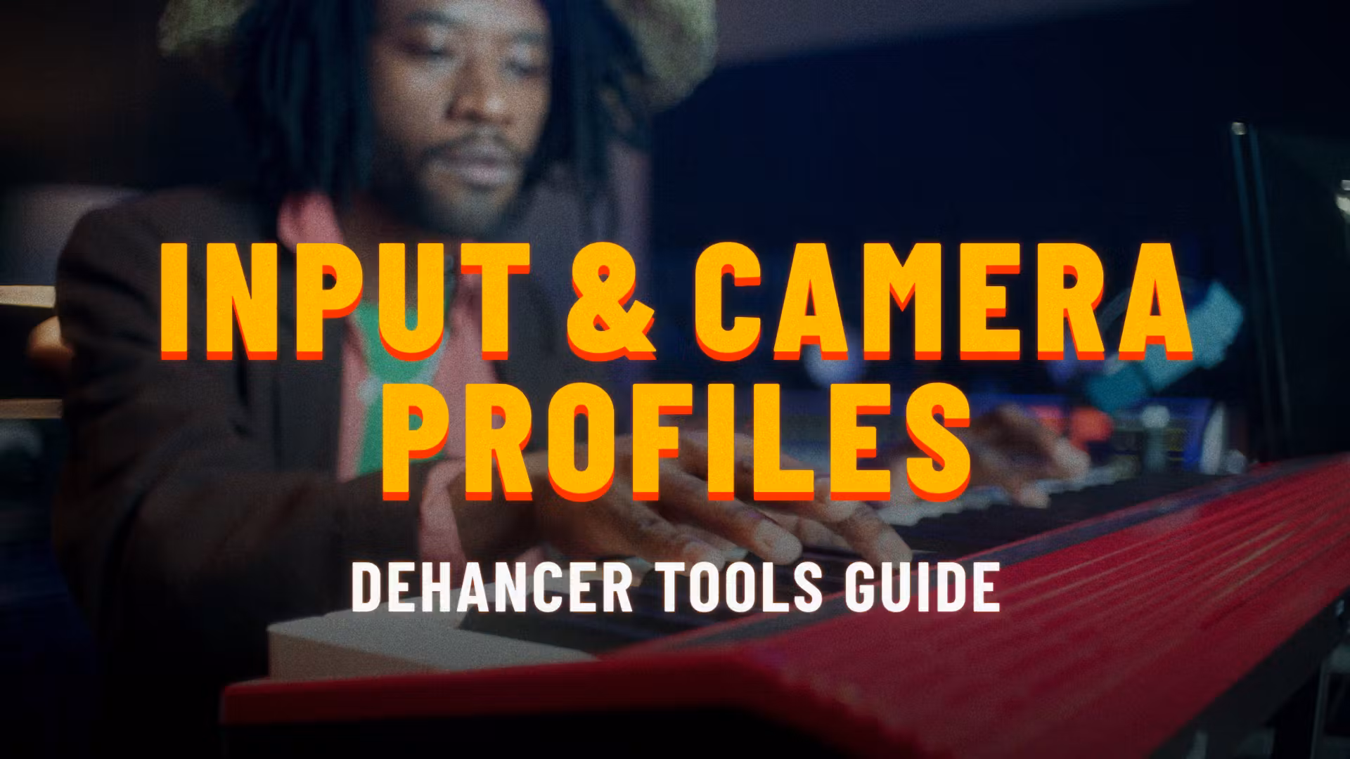Input Source & Camera Profiles in Dehancer | Ultimate Tool Guide
