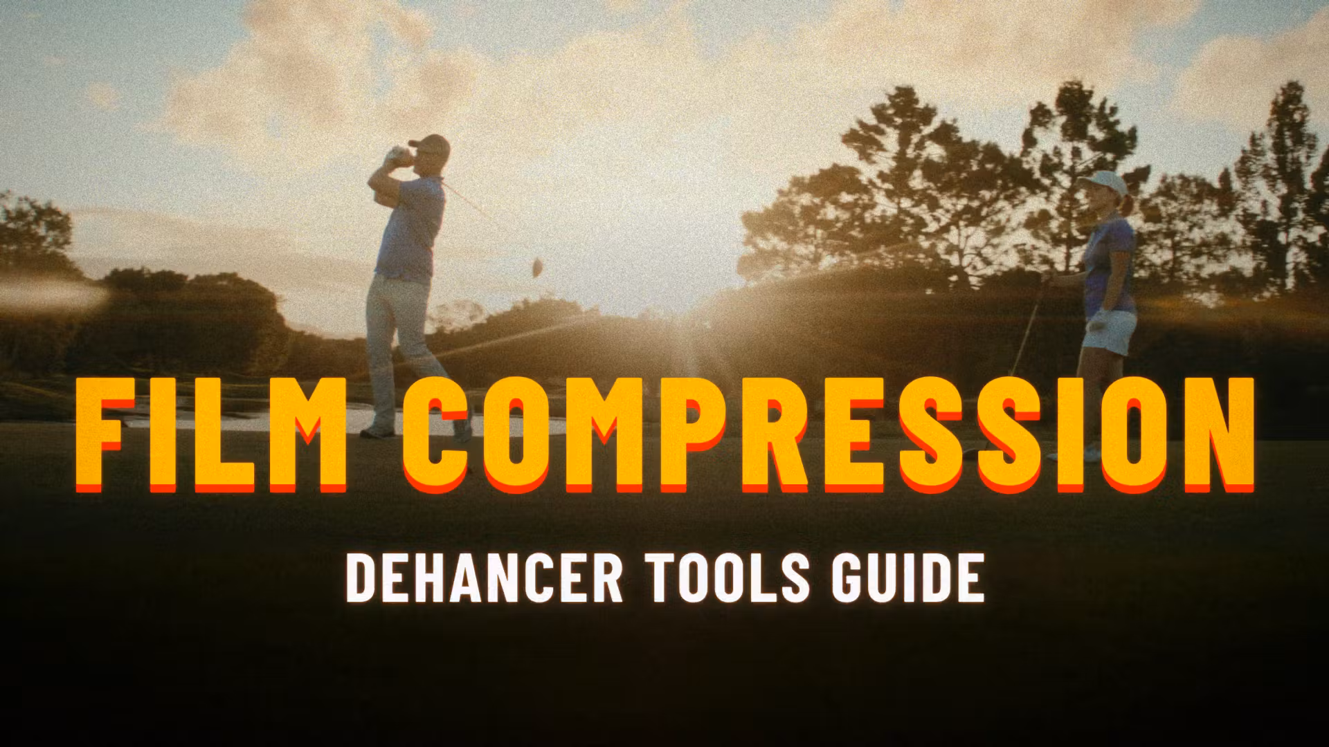 Make Digital Footage Look Like Film with Dehancer Film Compression Tool