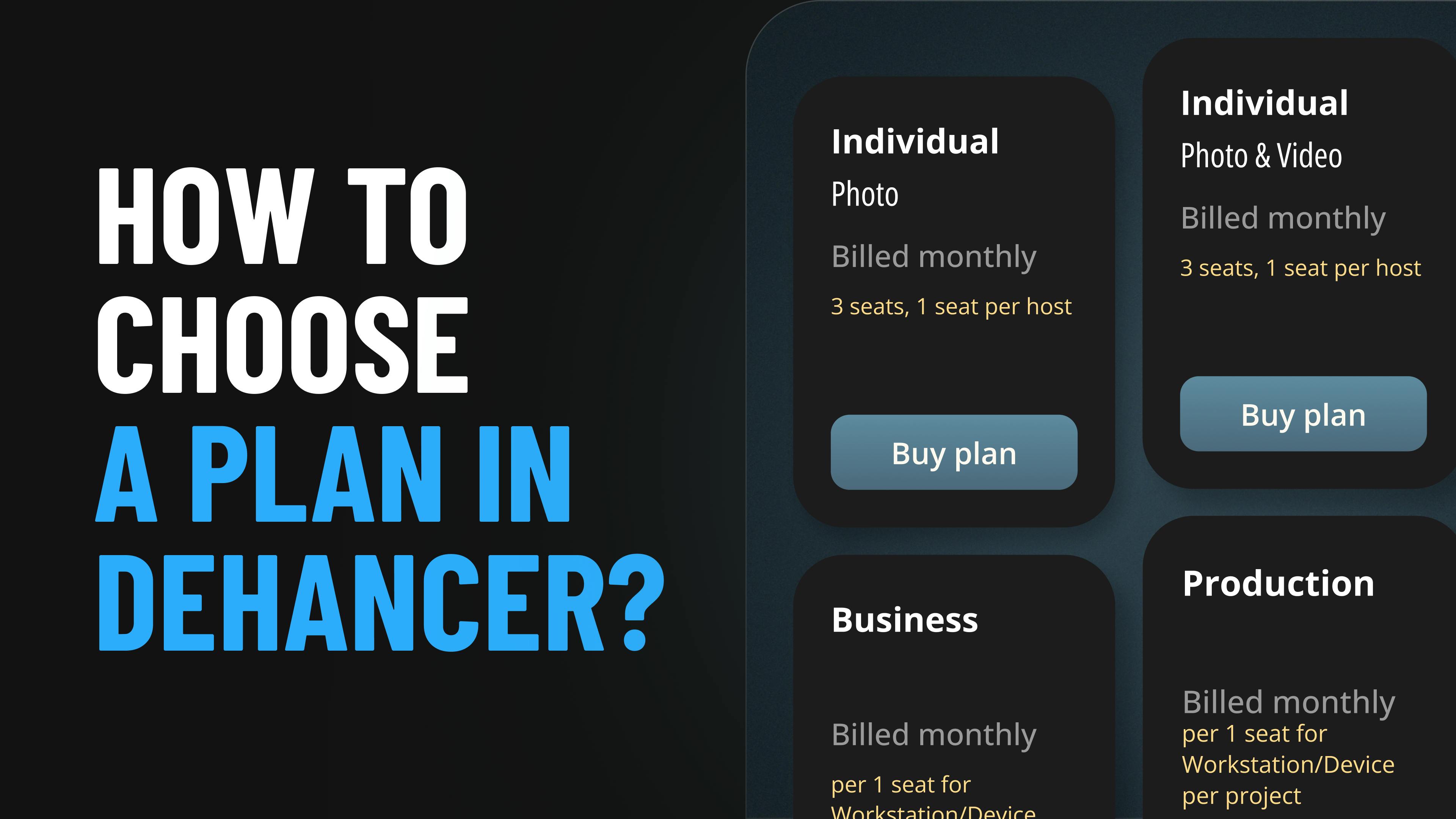 How to choose a plan in Dehancer